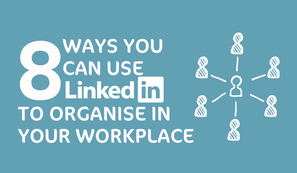 A blue and white graphic that reads "8 ways you can use LinkedIn to organise in your workplace."