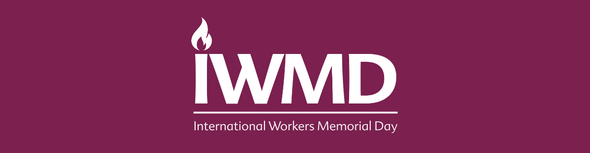 International Workers’ Memorial Day (IWMD)